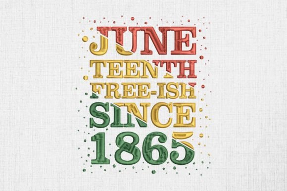 Juneteenth Free-ish Since 1865: A Designer’s Review